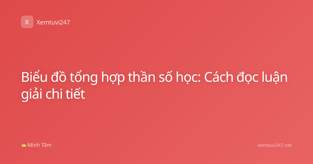 Biểu đồ tổng hợp thần số học: Cách đọc luận giải chi tiết
