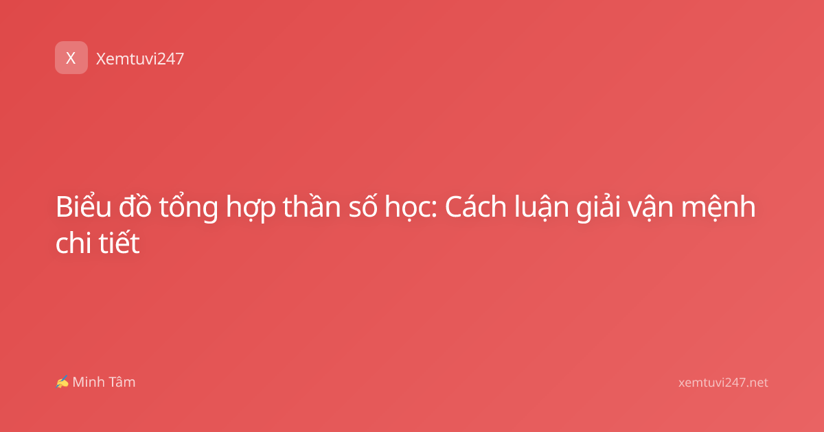 Biểu đồ tổng hợp thần số học: Cách luận giải vận mệnh chi tiết